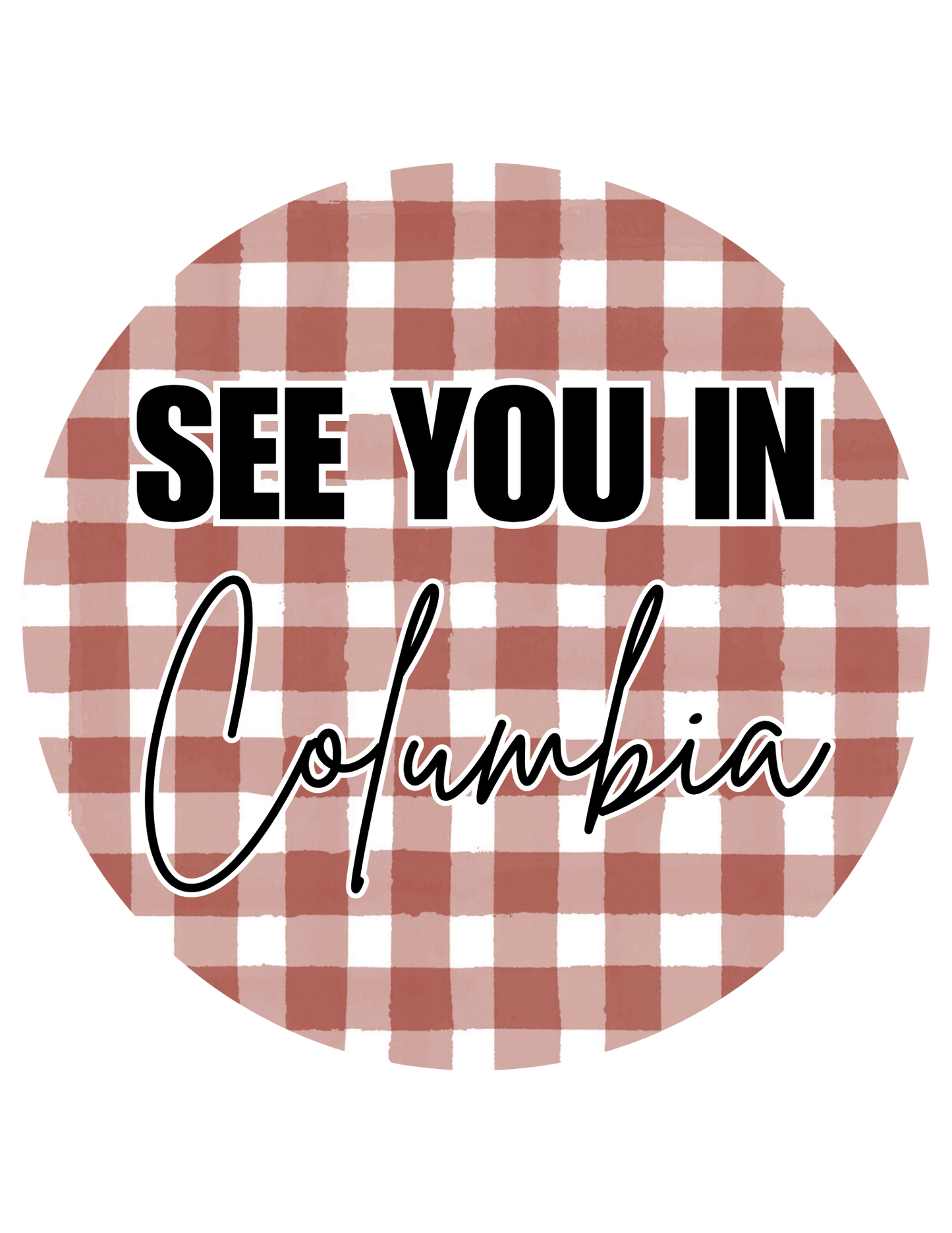 See you in Cola Game Day Carolina Football 3.5 Button Pin